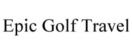 EPIC GOLF TRAVEL trademark