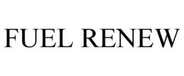 FUEL RENEW trademark