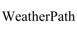 WEATHERPATH trademark
