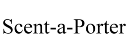 SCENT-A-PORTER trademark