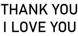 THANK YOU I LOVE YOU trademark