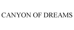 CANYON OF DREAMS trademark