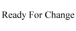 READY FOR CHANGE trademark