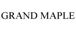 GRAND MAPLE trademark
