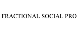 FRACTIONAL SOCIAL PRO trademark