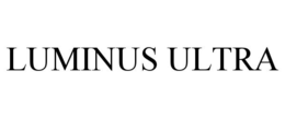 LUMINUS ULTRA trademark