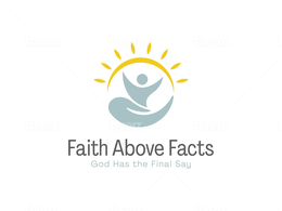FAITH ABOVE FACTS; GOD HAS THE FINAL SAY trademark