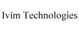 IVÍM TECHNOLOGIES trademark