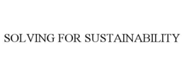 SOLVING FOR SUSTAINABILITY trademark