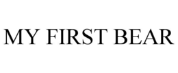 MY FIRST BEAR trademark