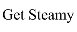 GET STEAMY trademark