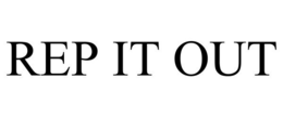 REP IT OUT trademark