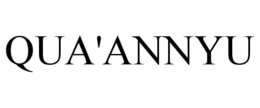 QUA'ANNYU trademark
