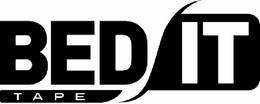 BED IT TAPE trademark