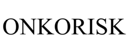 ONKORISK trademark