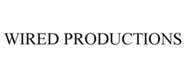 WIRED PRODUCTIONS trademark