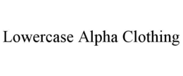 LOWERCASE ALPHA CLOTHING trademark