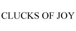 CLUCKS OF JOY trademark