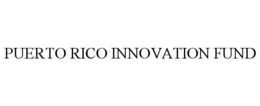 PUERTO RICO INNOVATION FUND trademark