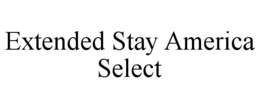 EXTENDED STAY AMERICA SELECT trademark