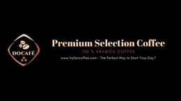 DOCAFÉ PREMIUM SELECTION COFFEE 100% ARABICA COFFEE WWW.TRYFAIRCOFFEE.COM - THE PERFECT WAY TO START YOUR DAY! trademark