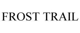 FROST TRAIL trademark