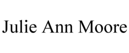 JULIE ANN MOORE trademark