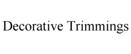 DECORATIVE TRIMMINGS trademark
