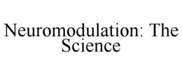 NEUROMODULATION: THE SCIENCE trademark