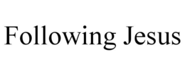 FOLLOWING JESUS trademark