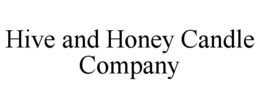 HIVE AND HONEY CANDLE COMPANY trademark