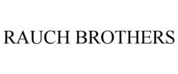 RAUCH BROTHERS trademark
