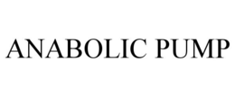 ANABOLIC PUMP trademark