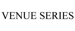 VENUE SERIES trademark