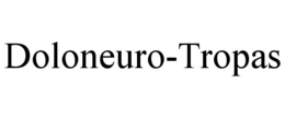 DOLONEURO-TROPAS trademark