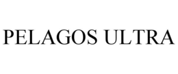 PELAGOS ULTRA trademark
