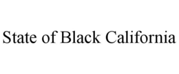 STATE OF BLACK CALIFORNIA trademark