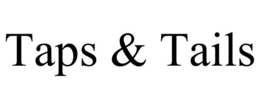 TAPS & TAILS trademark