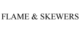 FLAME & SKEWERS trademark