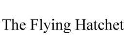 THE FLYING HATCHET trademark