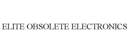 ELITE OBSOLETE ELECTRONICS trademark