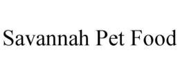 SAVANNAH PET FOOD trademark