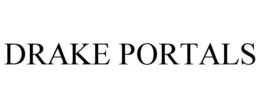 DRAKE PORTALS trademark