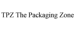 TPZ THE PACKAGING ZONE trademark