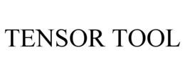 TENSOR TOOL trademark