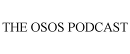 THE OSOS PODCAST trademark