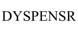 DYSPENSR trademark