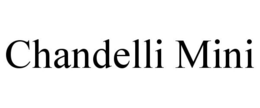 CHANDELLI MINI trademark