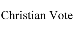 CHRISTIAN VOTE trademark