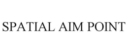 SPATIAL AIM POINT trademark